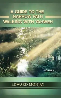 Guide de la voie étroite (Volume I) - A Guide to Narrow Path (Volume I)
