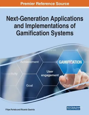 Applications et mises en œuvre de systèmes de gamification de nouvelle génération - Next-Generation Applications and Implementations of Gamification Systems