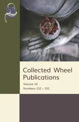 Recueil des publications de la roue : Volume 10 : Numéros 132 - 151 - Collected Wheel Publications: Volume 10: Numbers 132 - 151