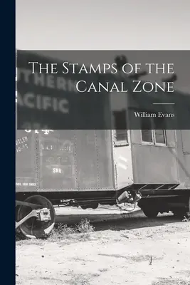 Les timbres de la zone du canal - The Stamps of the Canal Zone