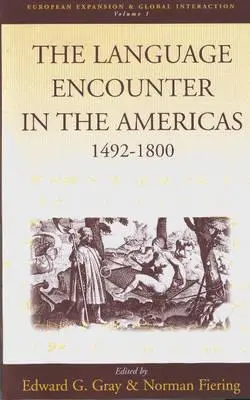 La rencontre des langues dans les Amériques, 1492-1800 - The Language Encounter in the Americas, 1492-1800