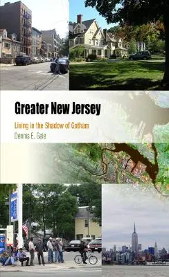 Le Grand New Jersey : Vivre dans l'ombre de Gotham - Greater New Jersey: Living in the Shadow of Gotham