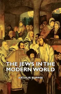 Les Juifs dans le monde moderne - The Jews in the Modern World