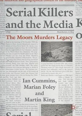 Les tueurs en série et les médias : L'héritage des meurtres de Moors - Serial Killers and the Media: The Moors Murders Legacy