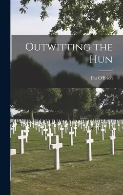 La trahison des Huns - Outwitting the Hun