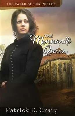 La Reine Mennonite : Les Chroniques du Paradis - The Mennonite Queen: The Paradise Chronicles