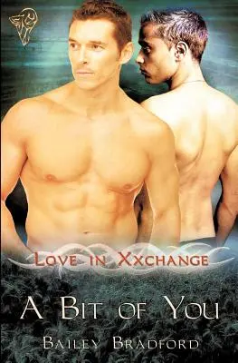 L'amour en Xxchange : Un peu de toi - Love in Xxchange: A Bit of You