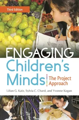 Engager l'esprit des enfants : L'approche par projet - Engaging Children's Minds: The Project Approach