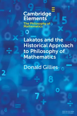 Lakatos et l'approche historique de la philosophie des mathématiques - Lakatos and the Historical Approach to Philosophy of Mathematics