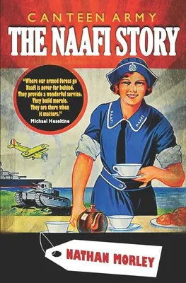 L'armée de la cantine : L'histoire de Naafi - Canteen Army: The Naafi Story