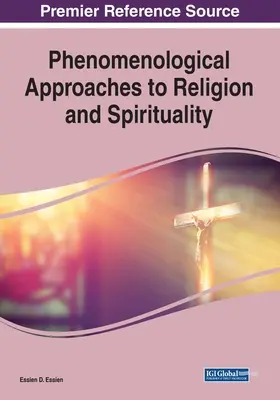 Approches phénoménologiques de la religion et de la spiritualité, 1 volume - Phenomenological Approaches to Religion and Spirituality, 1 volume