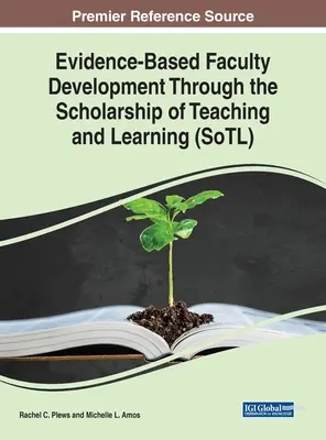 Développement du corps professoral fondé sur des données probantes grâce à la science de l'enseignement et de l'apprentissage (SoTL) - Evidence-Based Faculty Development Through the Scholarship of Teaching and Learning (SoTL)