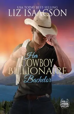 Son cow-boy milliardaire - Her Cowboy Billionaire Bachelor