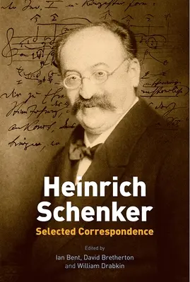 Heinrich Schenker : Correspondance choisie - Heinrich Schenker: Selected Correspondence