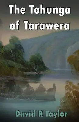 Les Tohunga de Tarawera - The Tohunga of Tarawera