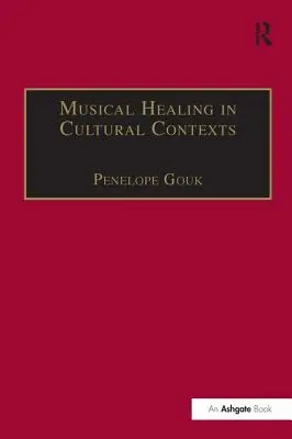 La guérison musicale dans des contextes culturels - Musical Healing in Cultural Contexts