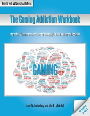 Le manuel de l'addiction aux jeux - The Gaming Addiction Workbook