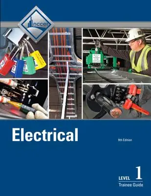 Guide du stagiaire en électricité, niveau 1 - Electrical Trainee Guide, Level 1