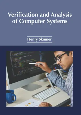 Vérification et analyse des systèmes informatiques - Verification and Analysis of Computer Systems