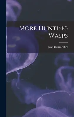 Plus de guêpes chasseuses - More Hunting Wasps