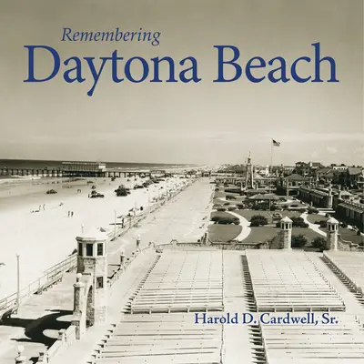 Souvenirs de Daytona Beach - Remembering Daytona Beach