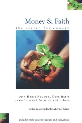Argent et foi : La recherche de la suffisance - Money and Faith: The Search for Enough