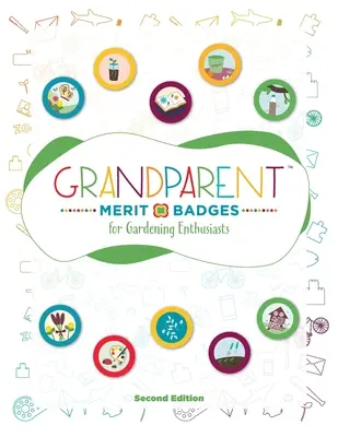 Badges de mérite des grands-parents (TM) pour les passionnés de jardinage - Grandparent Merit Badges (TM) for Gardening Enthusiasts