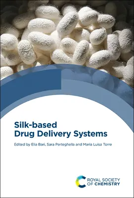 Systèmes d'administration de médicaments à base de soie - Silk-Based Drug Delivery Systems