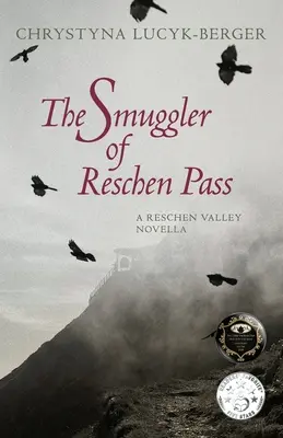 Le contrebandier de Reschen Pass : Une nouvelle de la vallée de Reschen - The Smuggler of Reschen Pass: A Reschen Valley Novella