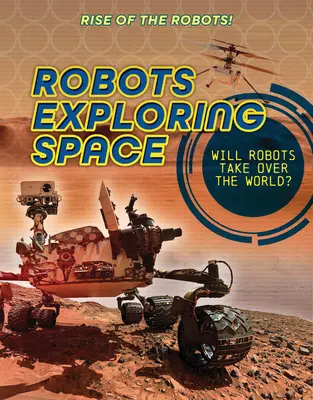 Les robots explorent l'espace - Robots Exploring Space