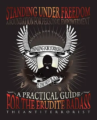 La liberté comme fondement de l'autonomie personnelle - Standing Under Freedom, A Foundation For Personal Empowerment