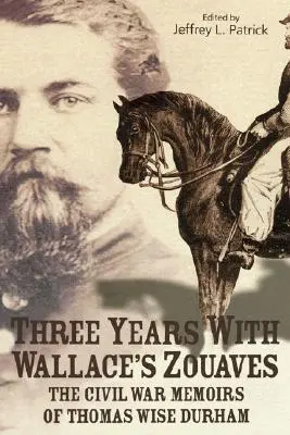 Trois ans avec les zouaves de Wallace - Three Years with Wallace's Zouaves