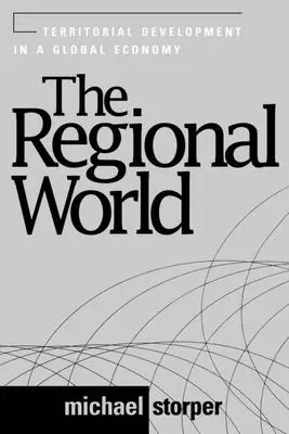 Le monde régional : Le développement territorial dans une économie mondiale - The Regional World: Territorial Development in a Global Economy