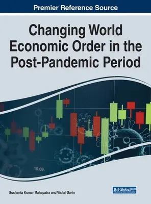 L'évolution de l'ordre économique mondial dans la période post-pandémique - Changing World Economic Order in the Post-Pandemic Period