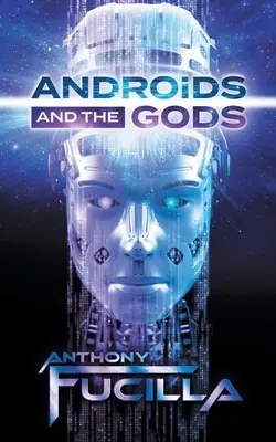 Les androïdes et les dieux - Androids and the Gods