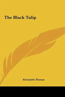 La tulipe noire - The Black Tulip