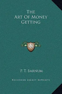 L'art de gagner de l'argent - The Art Of Money Getting