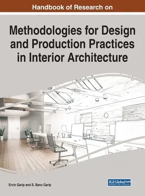 Manuel de recherche sur les méthodologies de conception et de production en architecture d'intérieur - Handbook of Research on Methodologies for Design and Production Practices in Interior Architecture
