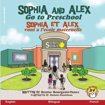 Sophia et Alex vont à l'école maternelle : Sophia et Alex vont l'école maternelle - Sophia and Alex Go to Preschool: Sophia et Alex vont  l'cole maternelle