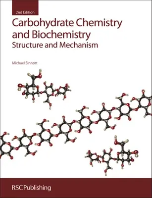 Chimie des glucides et biochimie : Structure et mécanisme - Carbohydrate Chemistry and Biochemistry: Structure and Mechanism
