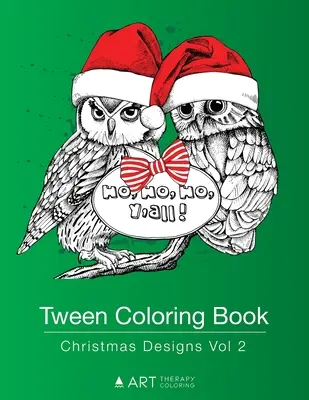 Livre de coloriage pour préadolescents : Christmas Designs Vol 2 : Livre de coloriage pour adolescents, jeunes adultes, garçons, filles, 9-12 ans, 13-16 ans, Cute Arts & Craft - Tween Coloring Book: Christmas Designs Vol 2: Colouring Book for Teenagers, Young Adults, Boys, Girls, Ages 9-12, 13-16, Cute Arts & Craft