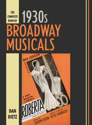 Le livre complet des comédies musicales de Broadway des années 1930 - The Complete Book of 1930s Broadway Musicals