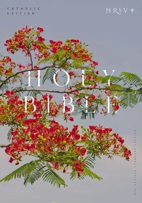 NRSV Catholic Edition Bible, Royal Poinciana Paperback (Global Cover Series) : Sainte Bible - NRSV Catholic Edition Bible, Royal Poinciana Paperback (Global Cover Series): Holy Bible
