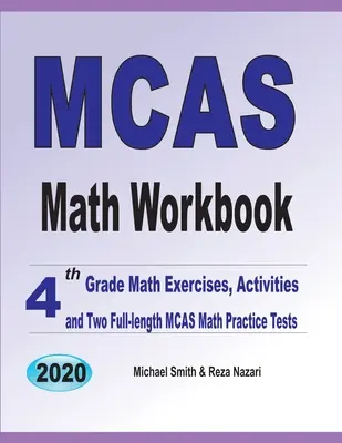 MCAS Math Workbook : 4th Grade Math Exercises, Activities, and Two Full-Length MCAS Math Practice Tests (en anglais) - MCAS Math Workbook: 4th Grade Math Exercises, Activities, and Two Full-Length MCAS Math Practice Tests