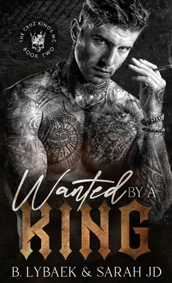 Recherché par un roi : Une romance MC sombre - Wanted by a King: A dark MC romance