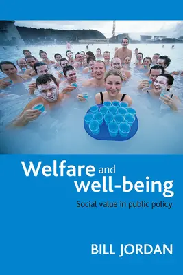 Bien-être et bien-être : La valeur sociale dans les politiques publiques - Welfare and Well-Being: Social Value in Public Policy
