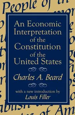 Une interprétation économique de la Constitution des États-Unis - An Economic Interpretation of the Constitution of the United States