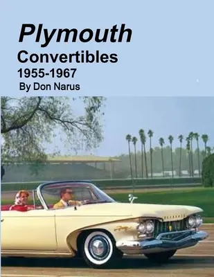 Plymouth décapotables 1955-1967 - Plymouth Convertibles 1955-1967