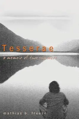 Tesserae : Les mémoires de deux étés - Tesserae: A Memoir of Two Summers