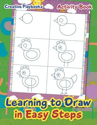 Cahier d'activités pour apprendre à dessiner en quelques étapes - Learning to Draw in Easy Steps Activity Book